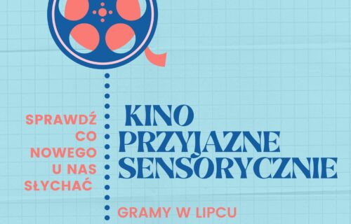 Kino przyjazne sensorycznie – gdzie gramy w&nbsp;lipcu?