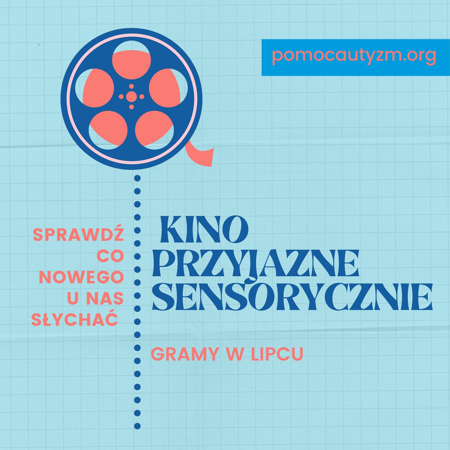Kino przyjazne sensorycznie – gdzie gramy w&nbsp;lipcu?