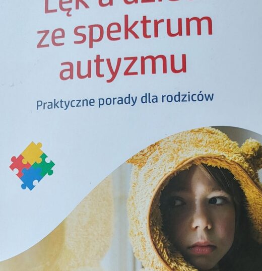 Lęk u dzieci ze spektrum autyzmu. Praktyczne porady dla rodziców