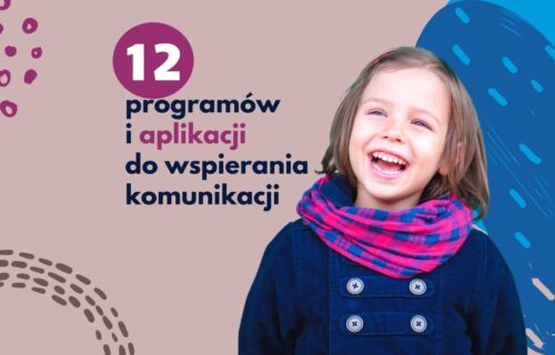 12 programów i&nbsp;aplikacji do&nbsp;wspomagania komunikacji AAC –&nbsp;przegląd
