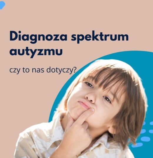 Diagnoza spektrum autyzmu – czy to nas dotyczy?