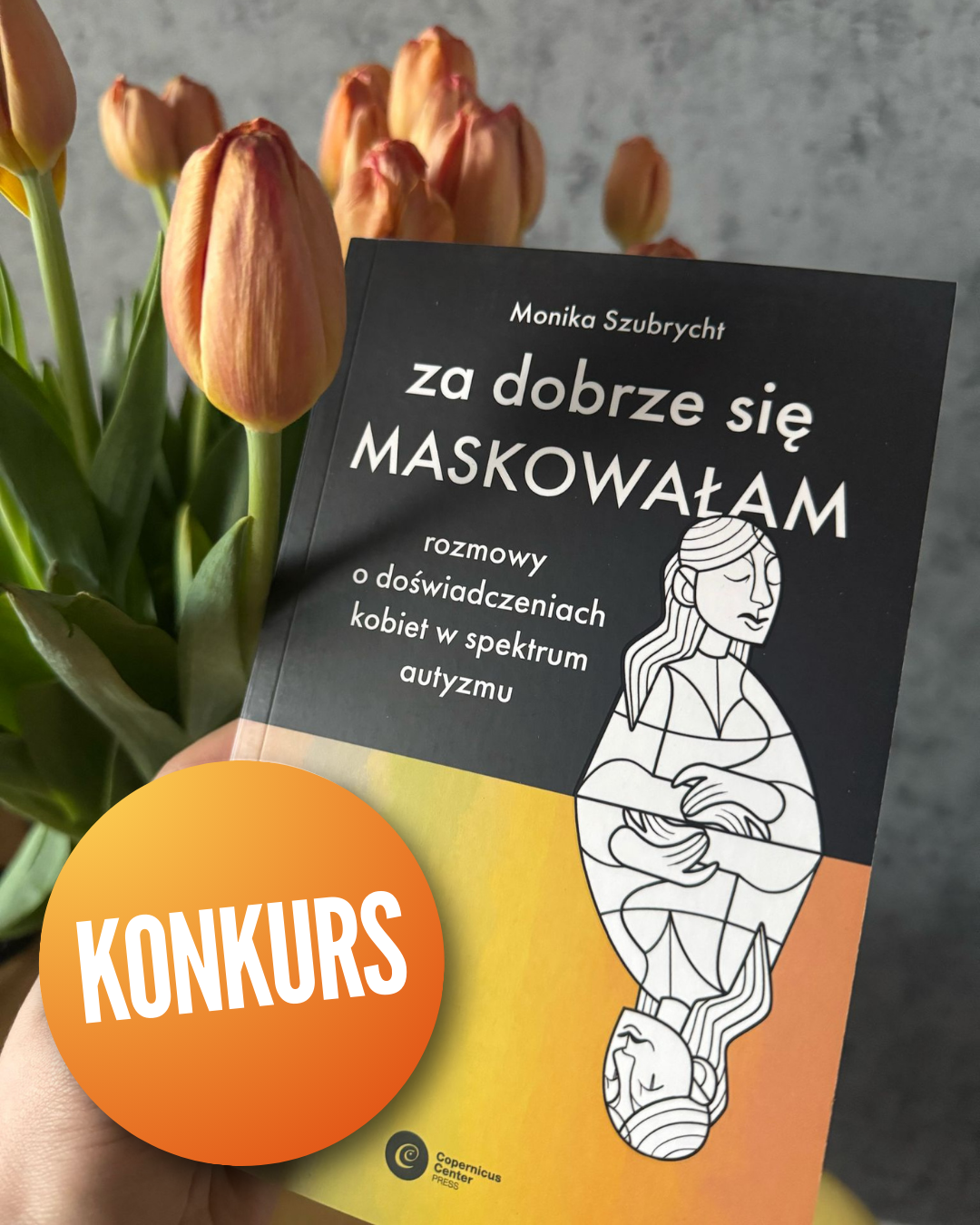 Za dobrze się maskowałam